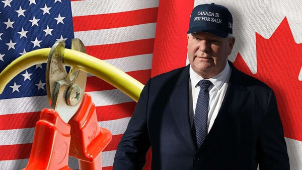 Doug Ford Threatens to Cut Electricity to US